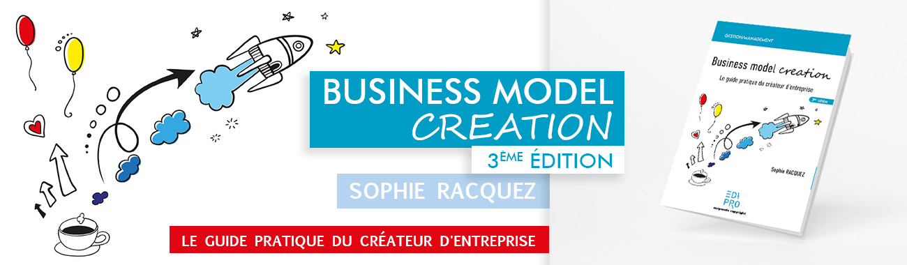Business model creation • 3ème Édition